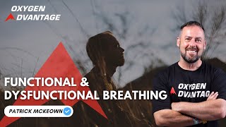 Functional and Dysfunctional Breathing | Patrick McKeown Breathing Expert Oxygen Advantage by Oxygen Advantage® 2,049 views 3 months ago 4 minutes, 53 seconds