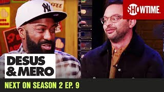 Next On Season 2 Ep. 9 Ft. Nick Kroll Desus & Mero Showtime