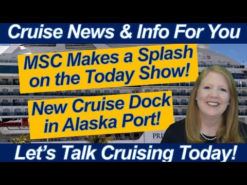 CRUISE NEWS! Sun Princess Changes, Port Adds Cruise Dock, MSC World America in Miami!