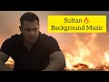 Sultan background music ||  Salman khan || BGM