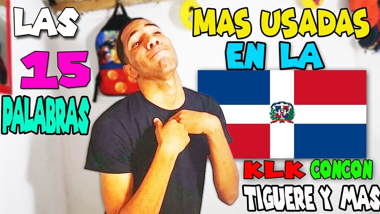 Palabras que solo se dicen en republica dominicana *Klk* .. - YouTube
