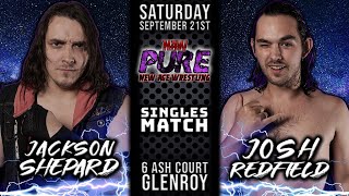 Josh Redfield vs Jackson Shepard - Pure - Sepetmber 2019