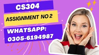 cs304 Assignment no 2 solution 2023 CS304 ASSIGNMENT 2 SOLUTION 2023