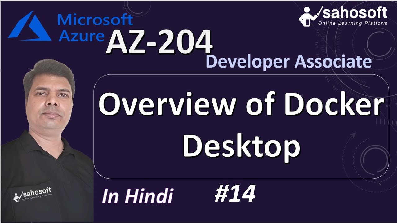 Overview of Docker Desktop AZ 204 Azure Developer Associate Full
