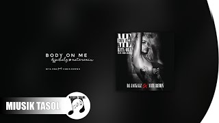 Rita Ora - Body on Me (ft. Chris Brown) [DJ JACKALZ & NATE Remix]