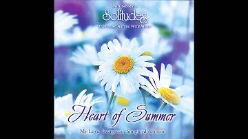 Heart of Summer - Dan Gibson's Solitudes