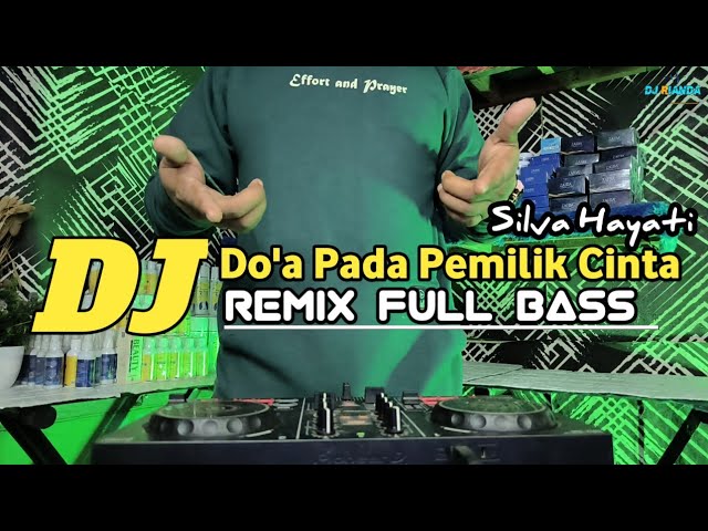 DJ DOA PADA PEMILIK CINTA SILVA HAYATI REMIX TERBARU 2024 FULL BASS class=