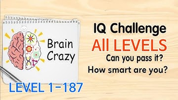 Brain Crazy IQ Challenge Puzzle All Level 1-187 Walkthrough (Brain Puzzle Studio)