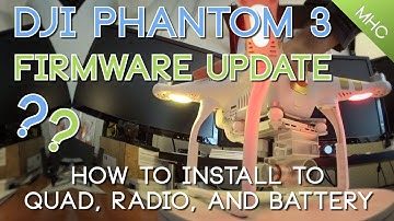 How To Install DJI Phantom 3 Firmware Updates  + Remote and Battery