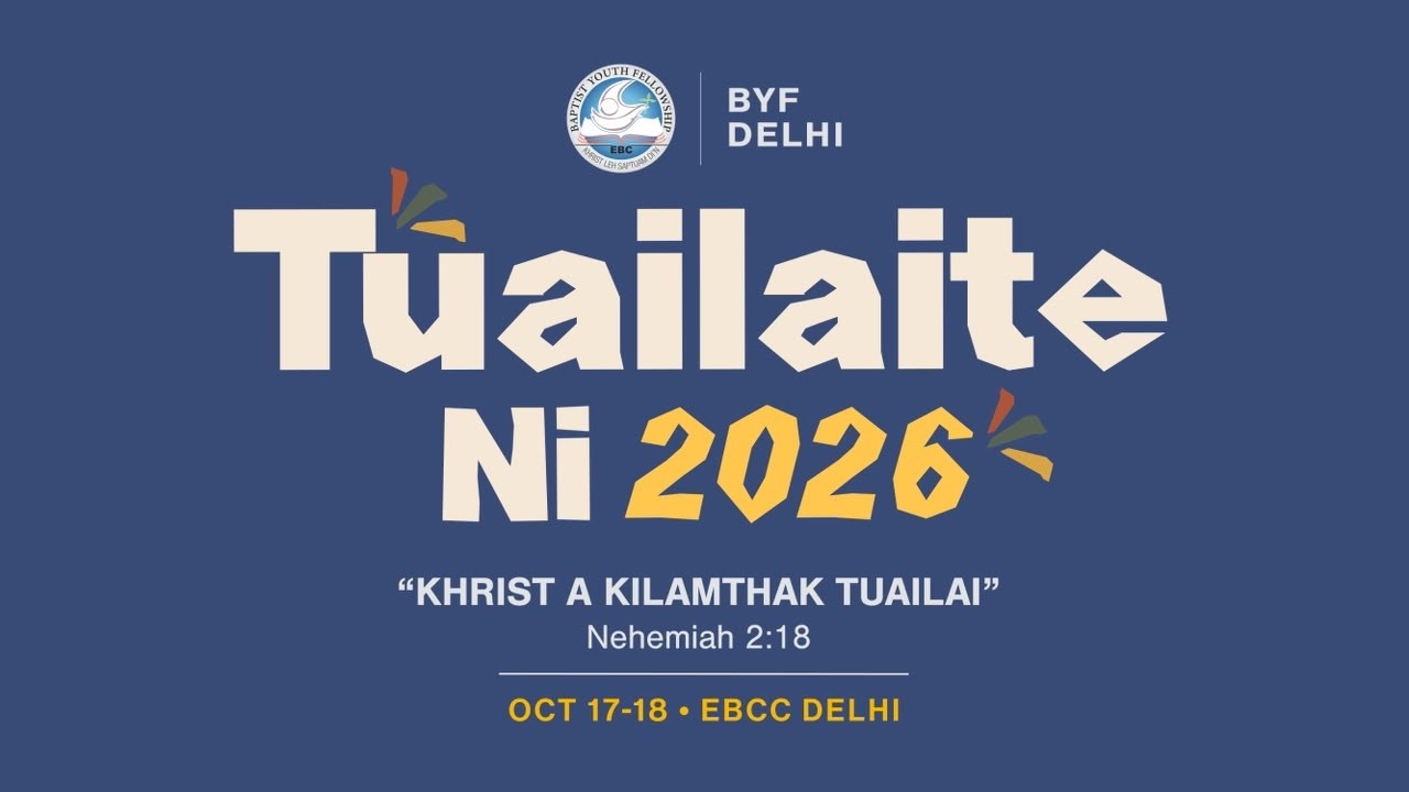 Tuailaite Ni 2026 - Day 2 | Oct 18, 2026 @ 10:30 AM | EBC Church Delhi