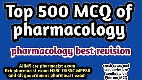 Top 500 MCQ of pharmacology#pharmacologymcq#aiimscre#rrbpharmacist#hssv#osssc#mpesb