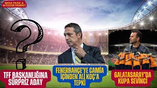 Tff Başkanliği İçi̇n Sürpri̇z Aday Fenerbahçe Cami̇asindan Ali̇ Koç A Tepki̇ Galatasaray Da Gündem