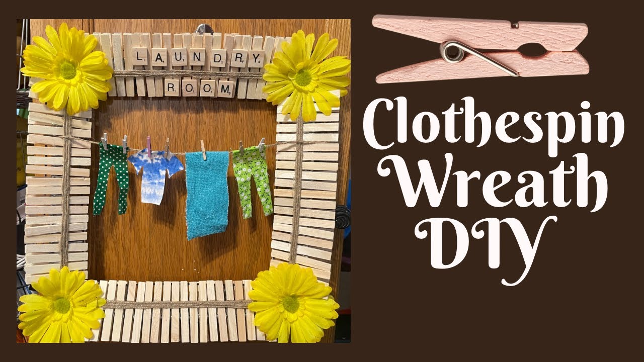 Laundry Room Upgrade: Clothespin Wreath DIY - YouTube