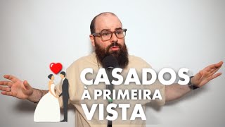 Casados à Primeira Vista - Concorrentes