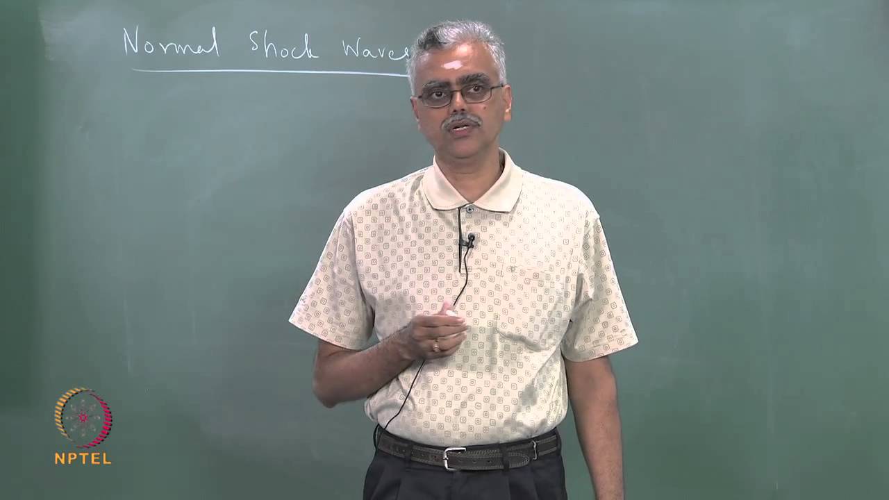 Mod-01 Lec-05 Fundamental Ideas / Normal Shock Waves