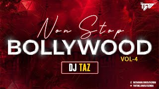BOLLYWOOD NONSTOP VOL. 4  @DjTAZINDIA | DANCE PARTY | Bollywoods REMIX