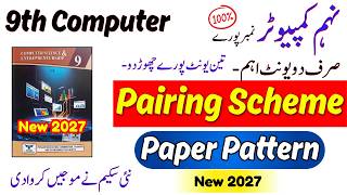 9th Computer New Pairing Scheme and Paper Pattern 2027