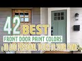 42 Best Front Door Paint Colors To Add Personal Touch To Your Home