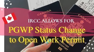 How to Change PGWP to Open Work Permit in Canada