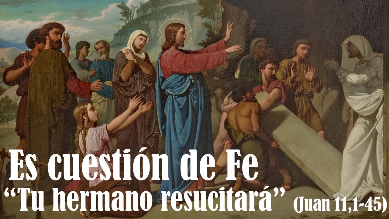 Tu Hermano Resucitar Juan 11 1 45 V Domingo De Cuaresma YouTube tu-hermano-resucitar-juan-11-1-45-v-domingo-de-cuaresma-youtube