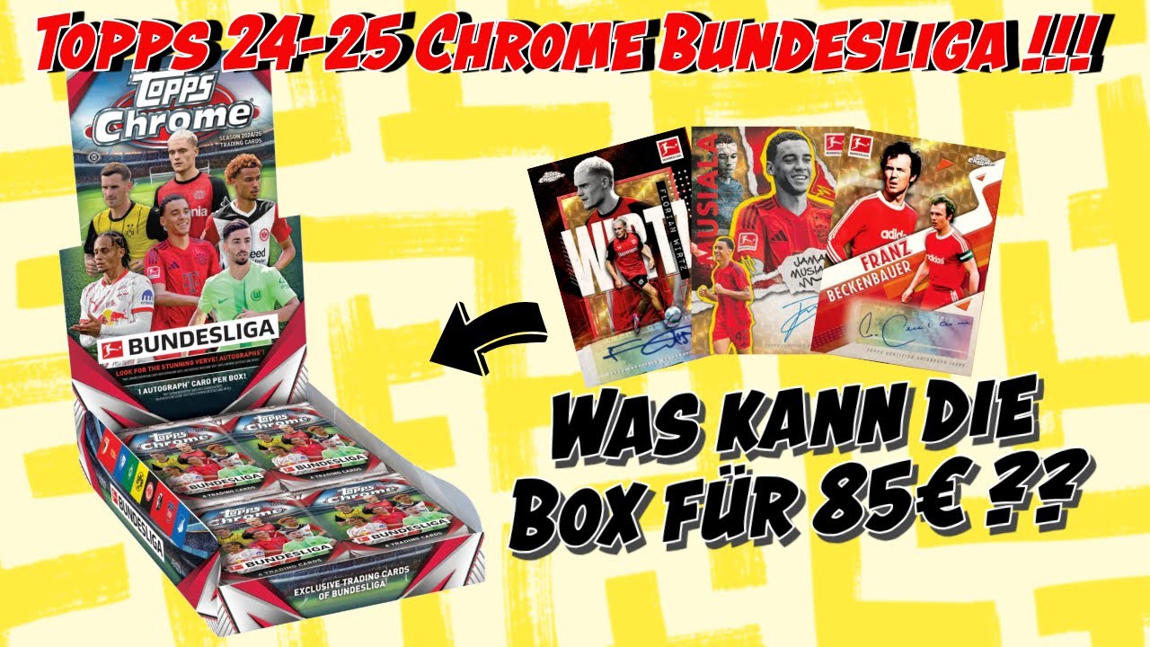 2024/25 Topps Chrome Bundesliga Hobby Box 🔥 Case Hit Pull + Best Value for 85€!