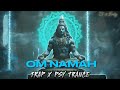 Trap x psy trance  om namah  tj 18 beatz