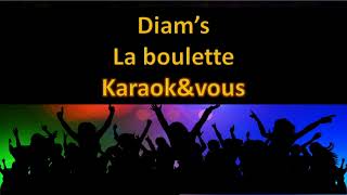 Karaoké Diam's - La boulette