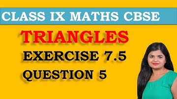 Class - 9th, Ex - 7.4, Q5 ( TRIANGLES ) Maths CBSE NCERT @GANITSHALA