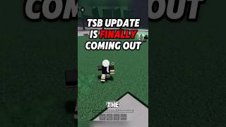 The TSB Update IS FINALLY Coming Out! | The Strongest Battlegrounds