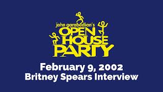 Open House Party | John Garabedian & Britney Spears - 2/9/2002