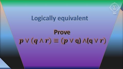 Logical equivalence with example || truth table for three logical Variables ||Riyazi