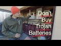 Do NOT Buy Trojan Batteries!!! Here's Why.