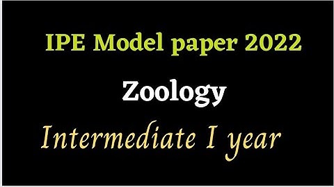 Zoology Model paper intermediate I year IPE 2022