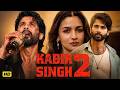 KABIR SINGH 2 Full Love Story Movie | Shahid Kapoor | Alia Bhatt | Latest Bollywood HD Movie 2026