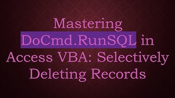 Mastering DoCmd.RunSQL in Access VBA: Selectively Deleting Records