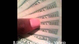 B Legit/Celly Cell/E 40 - Vallejo