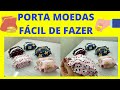 MINI PORTA MOEDAS FÁCIL DE FAZER