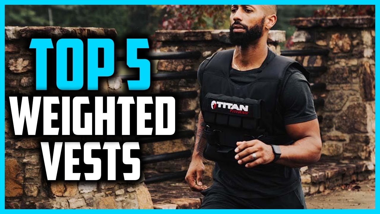 Top 5 Best Weighted Vests 2025 – For CrossFit, Running & More! - YouTube