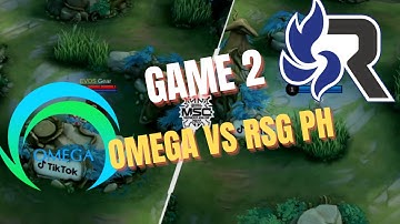 [Game 2] SMART OMEGA VS RSG PH | FINAL LOWER BRACKET MSC 2022 MLBB