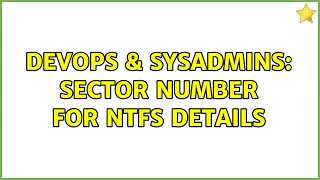 Famous DevOps & SysAdmins: Sector number for NTFS details Wealth