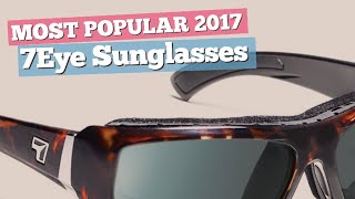 7Eye Sunglasses Collection // Most Popular 2017