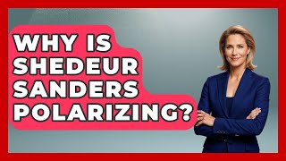 Why Is Shedeur Sanders Polarizing? | The Right Politics