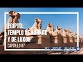 Egipto: Templo de Karnak y Luxor | @elfedearias estuvo aquí! Capítulo #7