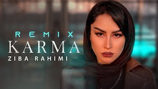 Ziba Rahimi - Karma | OFFICIAL REMIX TRACK زیبا رحیمی - ریمیکس کارما