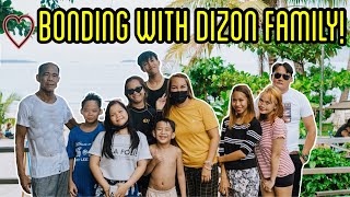 BONDING WITH DIZON FAMILY!