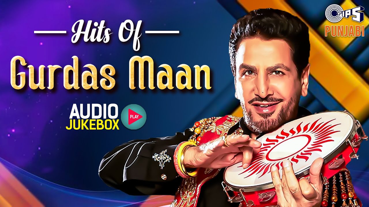 Hits Of Gurdas Maan - Audio Jukebox | Punjabi Hit Songs | Dance Songs
