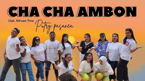 CHA CHA AMBON - PUTRY PASANEA ( Official Music Video )