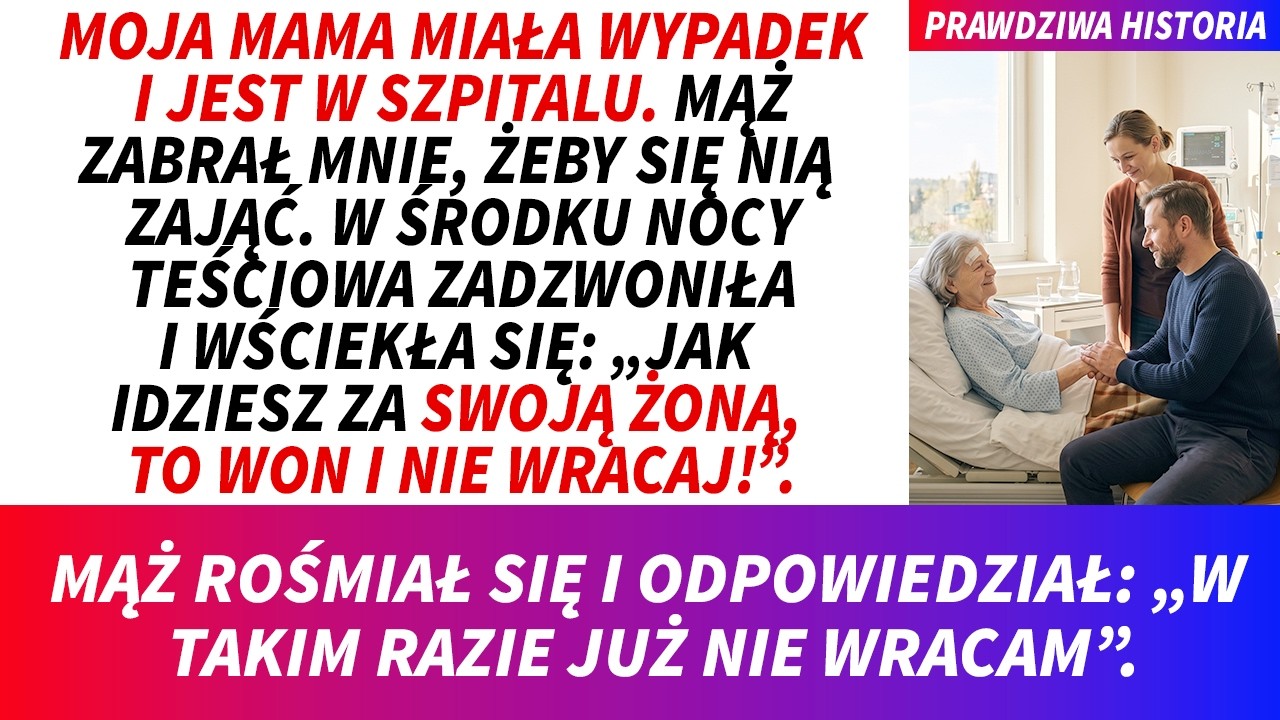 Teściowa zadzwoniła w środku nocy i wrzasnęła: „Skoro wolisz swoją żonę, pakuj się i już tu nie wracaj". Mąż odpowiedział spokojnie: „W takim razie nie wrócę". Kilka godzin wcześniej moja mama...