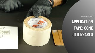 APPLICATION TAPE: COME utilizzarlo