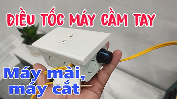 Ổ cấm điều tốc cho các thiết bị cầm tay máy cắt máy mài máy khoan công suất 2000w